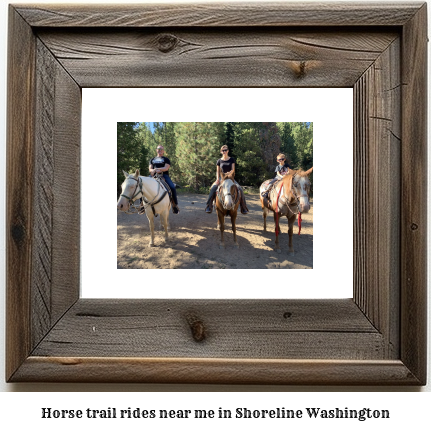 horse trail rides near me in Shoreline, Washington